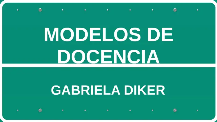 modelos de docencia gabriela diker resumen - Qué son los modelos pedagógicos en la educación